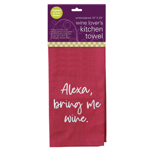 "Alexa, Bring Me Wine" Embroidered Kitchen Towel